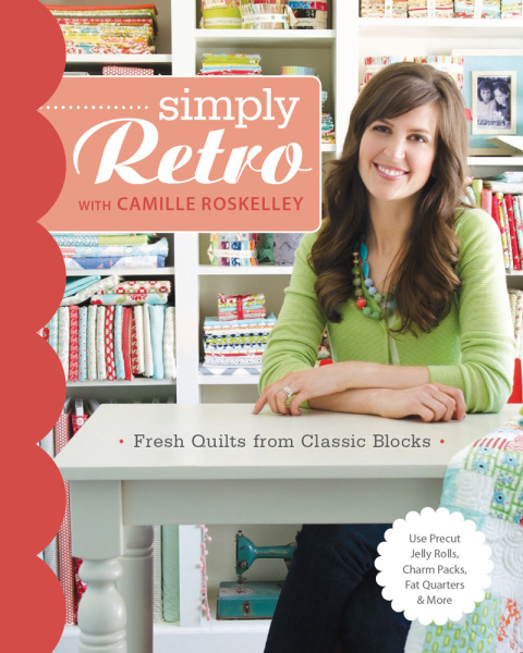 Simply Retro with Camille Roskelley: Fresh Quilts from Classic Blocks - FULL INSTANT DOWNLOAD | PDF DOCX EPUB