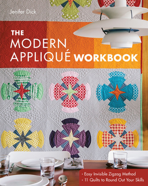 The Modern Appliqué Workbook: Easy Invisible Zigzag Method • 11 Quilts to Round Out Your Skills - FULL INSTANT DOWNLOAD | PDF DOCX EPUB