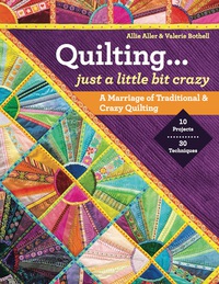 Cover image: Quilting — Just a Little Bit Crazy 9781607057710