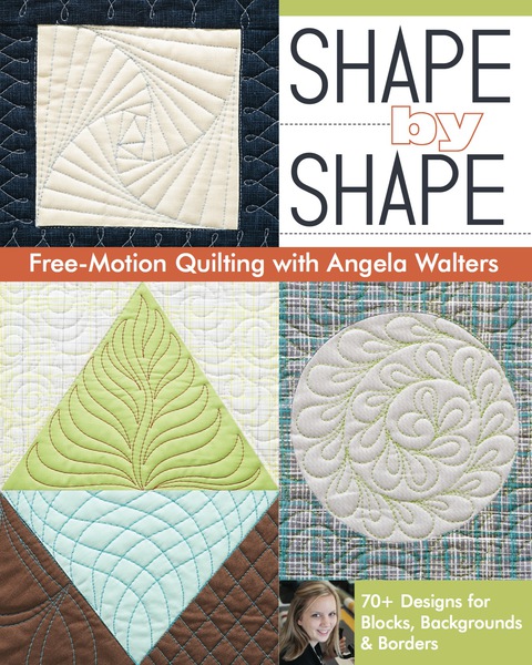Shape by Shape Free—Motion Quilting: 70+ Designs for Blocks, Backgrounds & Borders - FULL INSTANT DOWNLOAD | PDF DOCX EPUB