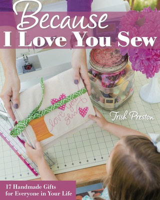 Immagine di copertina: Because I Love You Sew 9781607058120