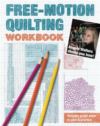 Cover image: Free-Motion Quilting Workbook 9781607058168