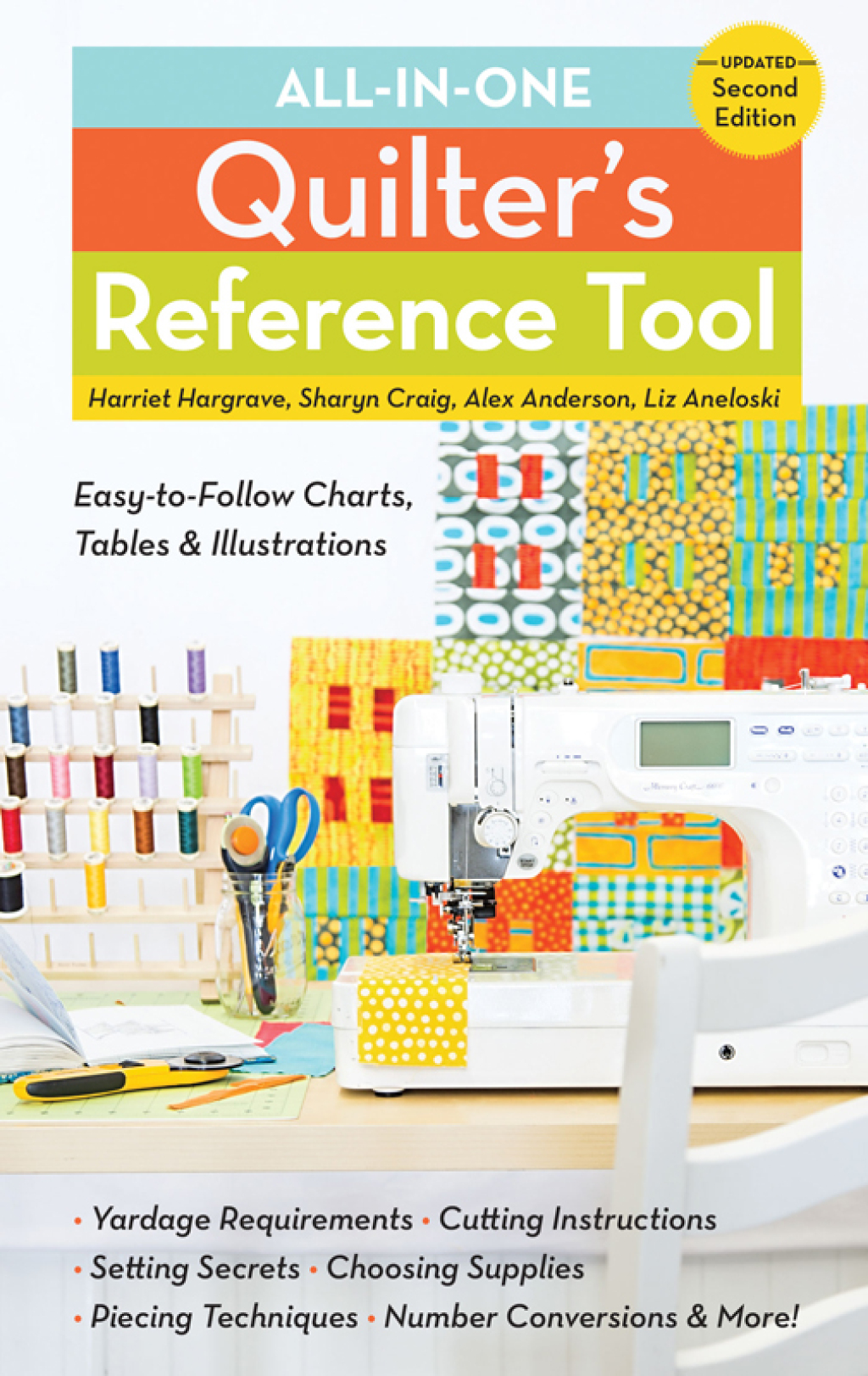 All-in-One Quilter’s Reference Tool Easy-to-Follow Charts, Tables & Illustrations 2nd Edition
