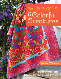 Cover image: Wild Blooms & Colorful Creatures 9781607058724
