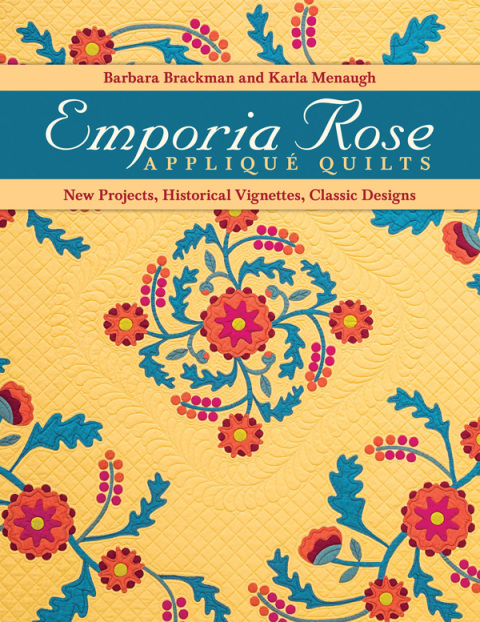 Emporia Rose Appliqué Quilts: New Projects, Historical Vignettes, Classic Designs - FULL INSTANT DOWNLOAD | PDF DOCX EPUB