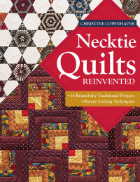 Cover image: Necktie Quilts Reinvented 9781607059585