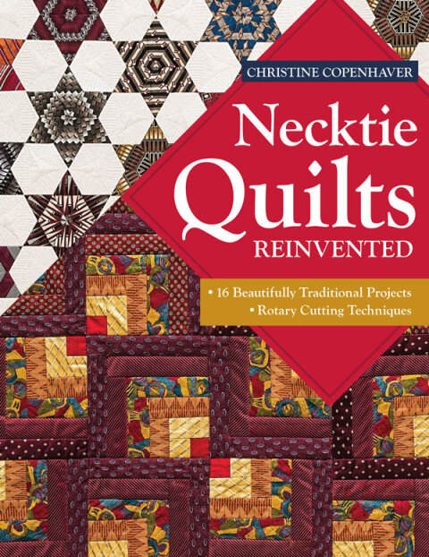 Necktie Quilts Reinvented: 16 Beautifully Traditional Projects - Rotary Cutting Techniques - FULL INSTANT DOWNLOAD | PDF DOCX EPUB