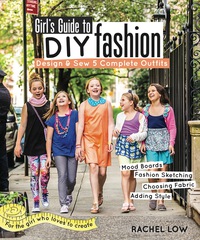Immagine di copertina: Girl’s Guide to DIY Fashion 9781607059950