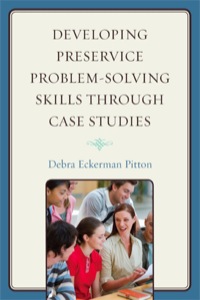 表紙画像: Developing Preservice Problem-Solving Skills through Case Studies 9781607094616