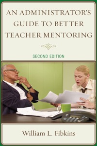Titelbild: An Administrator's Guide to Better Teacher Mentoring 2nd edition 9781607096764