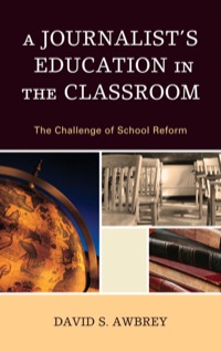 Cover image: A Journalist's Education in the Classroom 9781607097136