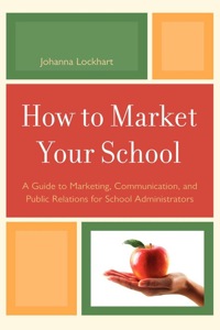 Omslagafbeelding: How to Market Your School 9781607097686