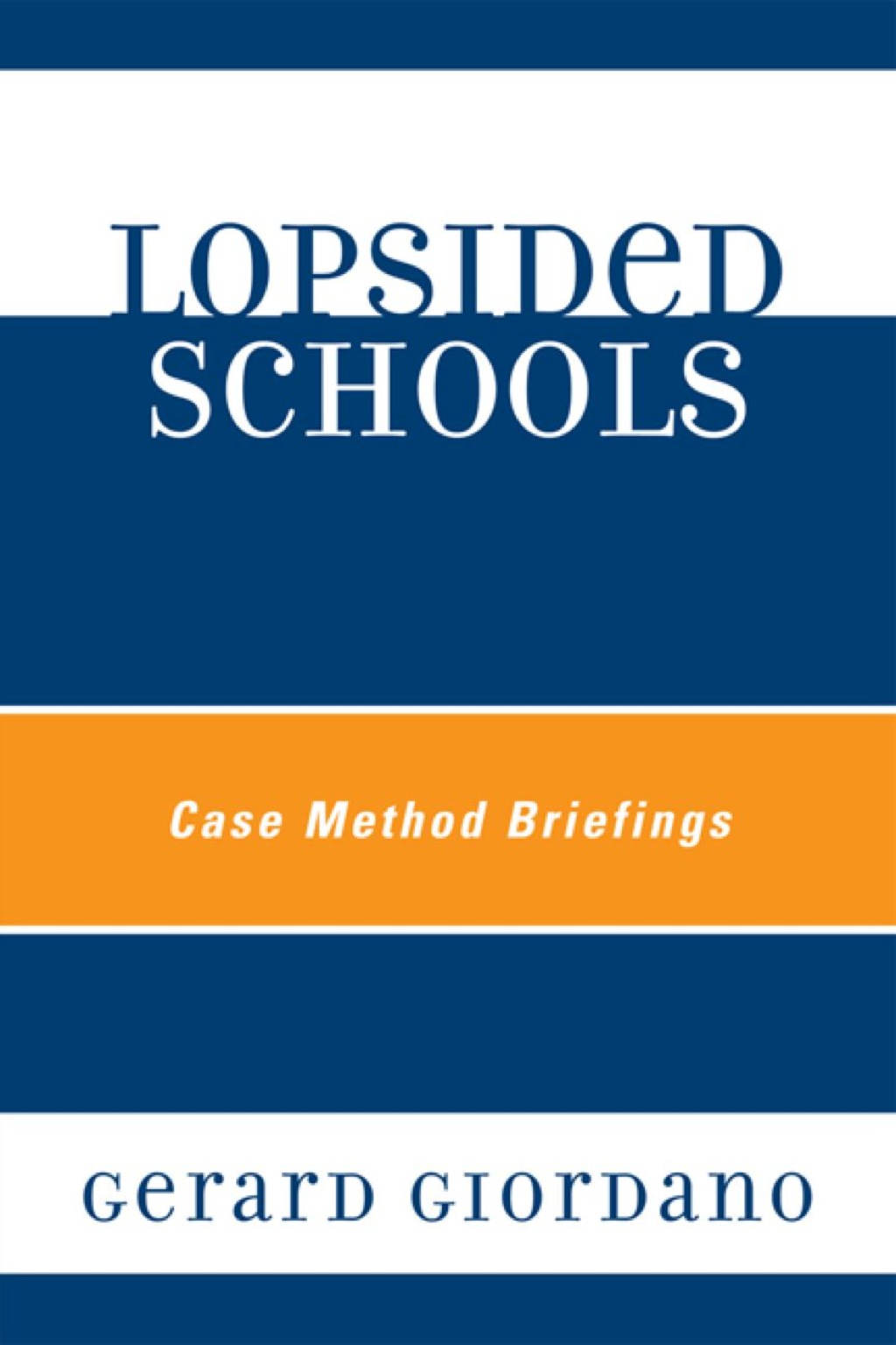Lopsided Schools Case Method Briefings