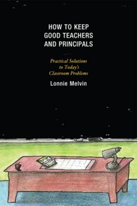 Omslagafbeelding: How to Keep Good Teachers and Principals 9781607099543