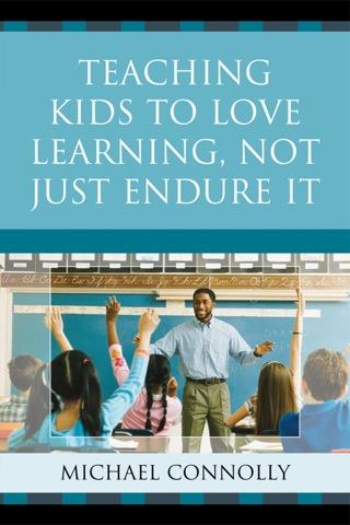 Imagen de portada: Teaching Kids to Love Learning, Not Just Endure It 1st edition 9781607099574