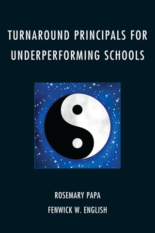 Cover image: Turnaround Principals for Underperforming Schools 1st edition 9781607099727