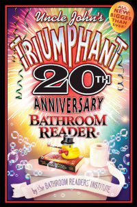 Cover image: Uncle John's Triumphant 20th Anniversary Bathroom Reader 9781592230938