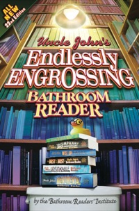 Cover image: Uncle John's Endlessly Engrossing Bathroom Reader 9781607100362