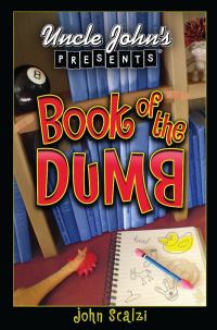 Cover image: Uncle John's Presents Book of the Dumb 9781592231492