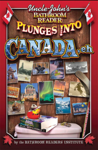 Cover image: Uncle John's Bathroom Reader Plunges into Canada, Eh 9781607101000