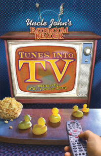 Cover image: Uncle John's Bathroom Reader Tunes into TV 9781607101819