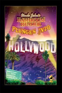Cover image: Uncle John's Bathroom Reader Plunges Into Hollywood 9781592234974