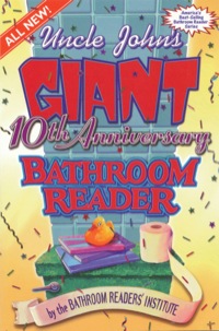Cover image: Uncle John's Giant 10th Anniversary Bathroom Reader 9781879682689