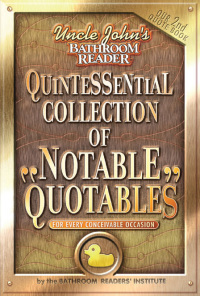 Cover image: Uncle John's Bathroom Reader Quintessential Collection of Notable Quotables 9781592236893