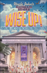 Immagine di copertina: Uncle John's Bathroom Reader: WISE UP! 9781607100379