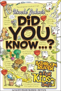 Cover image: Uncle John's Did You Know? Bathroom Reader For Kids Only! 9781592236824
