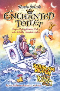 Cover image: Uncle John's The Enchanted Toilet Bathroom Reader for Kids Only! 9781607105589