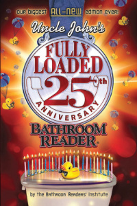 表紙画像: Uncle John's Fully Loaded: 25th Anniversary Bathroom Reader 9781607105626