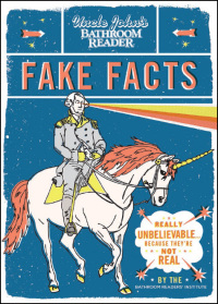 Cover image: Uncle John's Bathroom Reader Fake Facts 9781607105596