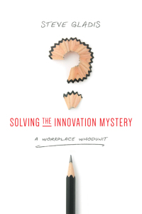 Cover image: Solving the Innovation Mystery 9781607280071