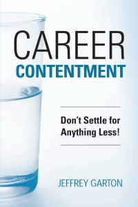 Cover image: Career Contentment: Don't Settle for Anything Less! 9781562865061