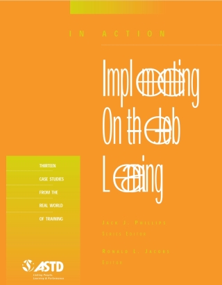 Cover image: Implementing On-the-Job Learning (In Action Case Study Series) 9781562863173