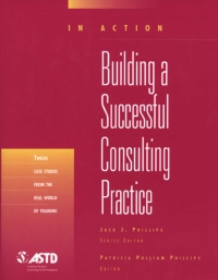 Cover image: Building A Successful Consulting Practice (In Action Case Study Series) 9781562863319