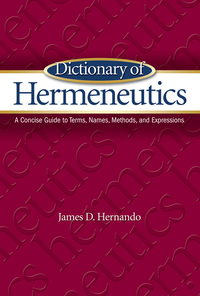 表紙画像: Dictionary of Hermeneutics 9780882430867