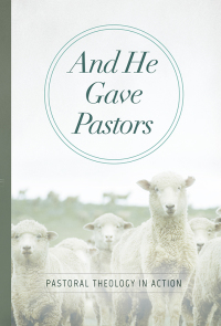 Cover image: And He Gave Pastors 9781607319832