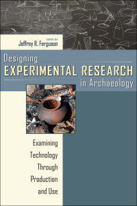 Cover image: Designing Experimental Research in Archaeology 9781607320388