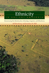 صورة الغلاف: Ethnicity in Ancient Amazonia 9781607320944