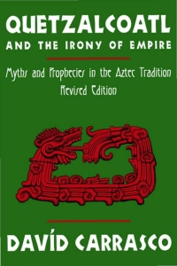 表紙画像: Quetzalcoatl and the Irony of Empire 9780870815584