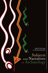 Cover image: Subjects and Narratives in Archaeology 9781607323877