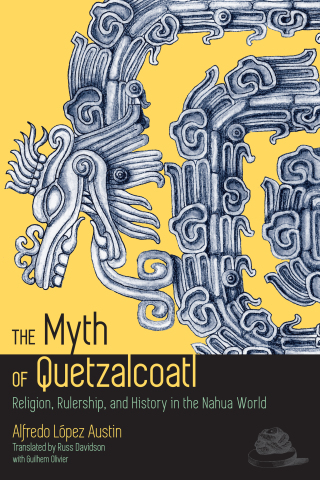 Imagen de portada: The Myth of Quetzalcoatl 9781607323907