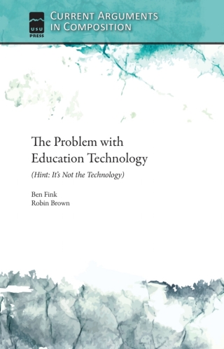 Cover image: The Problem with Education Technology (Hint: It's Not the Technology) 9781607324461