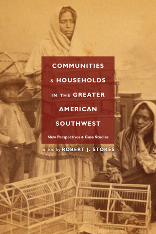 صورة الغلاف: Communities and Households in the Greater American Southwest 9781607328841