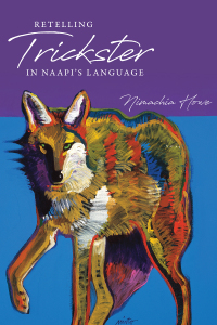 Cover image: Retelling Trickster in Naapi's Language 9781607329787