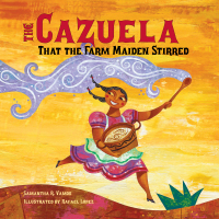 Cover image: The Cazuela That the Farm Maiden Stirred 9781580892421