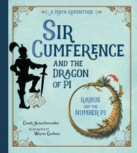 Cover image: Sir Cumference and the Dragon of Pi 9781570911644