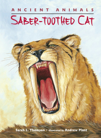 Cover image: Ancient Animals: Saber-Toothed Cat 9781580894005